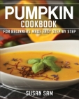 Pumpkin Cookbook: Book 3 By Susan Sam Cover Image