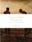 Nogan's Bible Handbook: Summary of General Biblical Materials By Nathan Ogan Cover Image