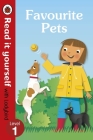 Favourite Pets - Read It Yourself with Ladybird Level 1 By Ladybird Cover Image