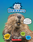 Beavers  (Wild Life LOL!) (Library Edition) By Scholastic Cover Image