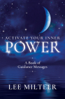 Activate Your Inner Power: A Book of Guidance Messages By Lee Milteer Cover Image