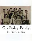 Our Bishop Family: John B. Bishop Barren County, Kentucky Cover Image