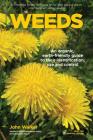 Weeds: An Organic, Earth-friendly Guide to Their Identification, Use and Control Cover Image