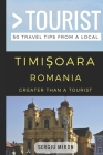 Greater Than a Tourist- Timisoara Romania: 50 Travel Tips from a Local Cover Image