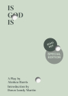 Is God Is (Soho Rep Special Edition) By Aleshea Harris Cover Image
