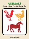 Animals Laser-Cut Plastic Stencils (Laser-Cut Stencils) By Sue Brooks Cover Image