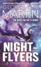 Nightflyers & Other Stories By George R. R. Martin Cover Image