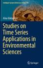 Studies on Time Series Applications in Environmental Sciences (Intelligent Systems Reference Library #103) Cover Image