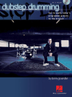 Dubstep Drumming: How to Apply Today's Programmed Grooves to the Drumset By Donny Gruendler, Rick Mattingly (Editor) Cover Image