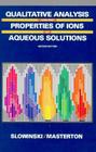 Qualitative Analysis and the Properties of the Ions in Aqueous Solutions (Saunders Golden Series) Cover Image