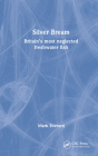 Silver Bream: Britain's Most Neglected Freshwater Fish Cover Image