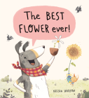 The Best Flower Ever! By Neesha Hudson, Neesha Hudson (Illustrator) Cover Image