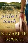 Perfect Touch: A Novel By Elizabeth Lowell Cover Image