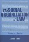 The Social Organization of Law: Introductory Readings Cover Image