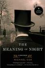 The Meaning of Night: A Confession By Michael Cox Cover Image