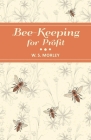 Bee-Keeping for Profit By W. S. Morley Cover Image