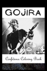 Confidence Coloring Book: Gojira Inspired Designs For Building Self Confidence And Unleashing Imagination Cover Image