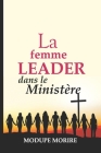 La Femme Leader Dans Le Ministere. By Modupe Morire Cover Image