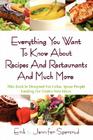Everything You Want to Know about Recipes and Restaurants and Much More: This Book Is Designed for Celiac Sprue People Looking for Gluten Free Ideas By Erik Spersrud, Jennifer Spersrud Cover Image