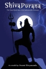 Shiva Purana: The Great Hindu Epic of indestructible Destroyer By Swami Divyananda, Hindu Philosophy Council Cover Image