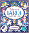 Kawaii Tarot Coloring Book: Color your way through the cutest of tarot cards--kawaii style! By Lulu Mayo Cover Image