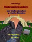 Matemática activa para familias educadoras y escuelas alternativas: Pre-Matemática 4 a 6 años By Hans Ruegg Cover Image