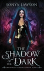 The Shadow of the Dark By Sonya Lawson Cover Image