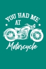 You Had Me At Motorcycle By Motorhead Lennie Cover Image