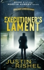Executioner's Lament By Justin Rishel Cover Image