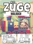 Züge Malbuch: Für Kinder ab 3-8 Jahren, Lokomotive, Eisenbahn, Zug By Pharxa Luri Cover Image