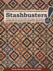 Stashbusters!: Featuring the Controlled Scrappy Technique - 9 Quilt Projects Cover Image