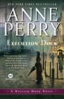 Execution Dock: A William Monk Novel By Anne Perry Cover Image
