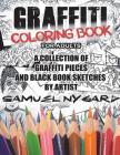 Graffiti Coloring Book for Adults: A Collection of Graffiti Pieces and Black Book Sketches by Artist Samuel Nygard Cover Image