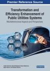 Transformation and Efficiency Enhancement of Public Utilities Systems: Multidimensional Aspects and Perspectives Cover Image