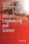 Design Engineering and Science By Nam Pyo Suh (Editor), Miguel Cavique (Editor), Joseph Timothy Foley (Editor) Cover Image