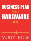 Business Plan For A Hardware Store By Molly Elodie Rose Cover Image