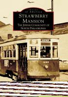 Strawberry Mansion: The Jewish Community of North Philadelphia By Allen Meyers Cover Image