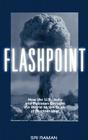 Flashpoint: How the U.S., India, and Pakistan Brought Us to the Brink of Nuclear War By J. Sri Raman Cover Image