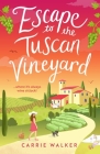 Escape to the Tuscan Vineyard: Coming soon for 2024, escape to Italy with this new must-read hilarious rom-com (Holiday Romance #2) Cover Image