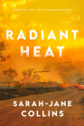 Radiant Heat By Sarah-Jane Collins Cover Image