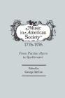 Music in American Society 1776-1976: From Puritan Hymn to Synthesizer By George McCue (Editor) Cover Image