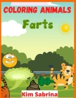 Coloring Animals Farts: A Funny and Irreverent Coloring Book for Animals Lovers Cover Image