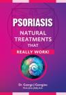 Psoriasis: Natural Treatments That Really Work! Cover Image