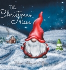 The Christmas Nisse: A Family Christmas Tradition By Rikke Melgaard Liffiton Cover Image