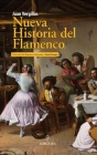 Nueva Historia del Flamenco By Juan Francisco Bergillos Cover Image