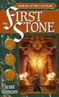 The First Stone: Book Six of The Last Rune By Mark Anthony Cover Image