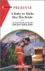 A Baby to Make Her His Bride By Dani Collins Cover Image