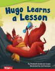 Hugo Learns a Lesson (Literary Text) By Elizabeth Anderson Lopez, Joel Santana (Illustrator) Cover Image