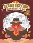 Thanksgiving Activity Books For Kids VOL.2: Thanksgiving Joke, Maze, Word Search, Unscramble By Jacob Mason Cover Image