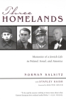 Three Homelands: Memories of a Jewish Life in Poland, Israel, and America (Religion) Cover Image